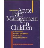 Manual of Acute Pain Management in Children