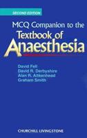 MCQ Companion to the Textbook of Anaesthesia