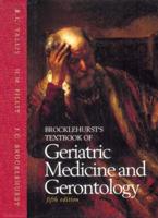 Brocklehurst's Textbook of Geriatric Medicine and Gerontology