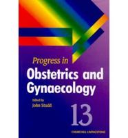 Progress in Obstetrics and Gynaecology. Vol. 13