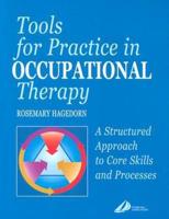 Tools for Practice in Occupational Therapy