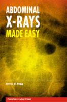 Abdominal X-Rays Made Easy