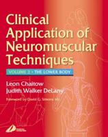 Clinical Application of Neuromuscular Technique. Vol. 2 Lower Body