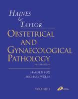Haines and Taylor Obstetrical & Gynaecological Pathology