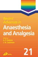 Recent Advances in Anaesthesia and Analgesia. Vol. 21