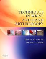 Techniques in Wrist and Hand Arthroscopy