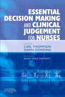 Essential Decision Making and Clinical Judgement for Nurses