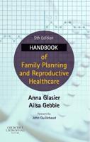 Handbook of Family Planning and Reproductive Healthcare