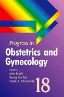 Progress in Obstetrics and Gynaecology. Vol. 18