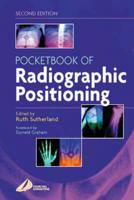 The Pocketbook of Radiographic Positioning