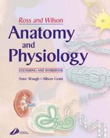 Ross and Wilson Anatomy and Physiology Colouring and Workbook