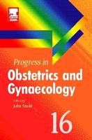 Progress in Obstetrics and Gynaecology. Vol. 16