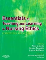 Essentials of Teaching and Learning in Nursing Ethics: Perspectives and Methods