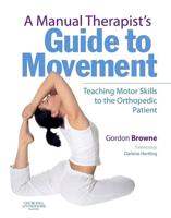 A Manual Therapist's Guide to Movement