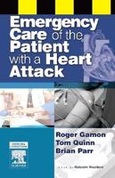Emergency Care of the Patient With a Heart Attack