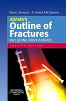 Adams's Outline of Fractures: Including Joint Injuries