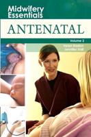 Midwifery Essentials. Volume 2 Antenatal