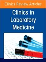 Diagnostics Stewardship in Molecular Microbiology: From at Home Testing to NGS, An Issue of the Clinics in Laboratory Medicine