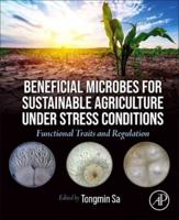 Beneficial Microbes for Sustainable Agriculture Under Stress Conditions