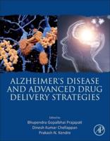 Alzheimer's Disease and Advanced Drug Delivery Strategies