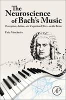 The Neuroscience of Bach's Music