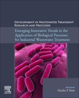 Emerging Innovative Trends in the Application of Biological Processes for Industrial Wastewater Treatment