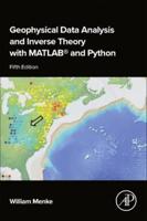 Geophysical Data Analysis and Inverse Theory With MATLAB and Python