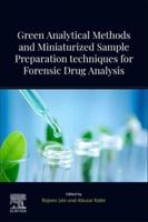 Green Analytical Methods and Miniaturized Sample Preparation Techniques for Forensic Drug Analysis