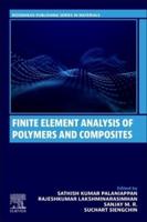 Finite Element Analysis of Polymers and Composites