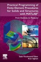 Practical Programming of Finite Element Procedures for Solids and Structures With MATLAB