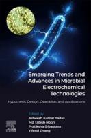 Emerging Trends and Advances in Microbial Electrochemical Technologies