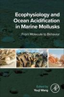 Ecophysiology and Ocean Acidification in Marine Mollusks