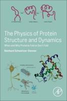 The Physics of Protein Structure and Dynamics