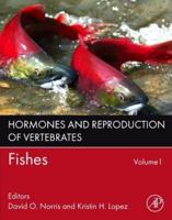 Hormones and Reproduction of Vertebrates. Volume 1 Fishes