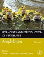 Hormones and Reproduction of Vertebrates. Volume 2 Amphibians