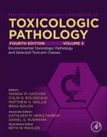 Haschek and Rousseaux's Handbook of Toxicologic Pathology. Volume 3 Environmental Toxicologic Pathology and Major Toxicant Classes