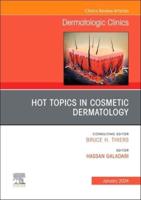 Hot Topics in Cosmetic Dermatology