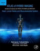 Atlas of Hybrid Imaging of the Heart, Lymph Nodes and Musculoskeletal System Volume 3