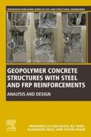 Geopolymer Concrete Structures With Steel and FRP Reinforcements