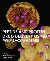 Peptide and Protein Drug Delivery Using Polysaccharides
