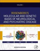 Rosenberg's Molecular and Genetic Basis of Neurological and Psychiatric Disease, Seventh Edition. Volume 1