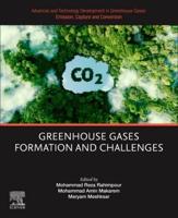 Advances and Technology Development in Greenhouse Gases Volume 1 Greenhouse Gases Formation and Challenges