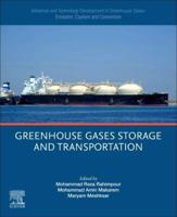 Advances and Technology Development in Greenhouse Gases Volume 3 Greenhouse Gases Storage and Transportation