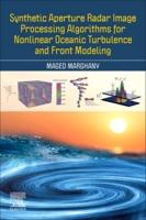 Synthetic Aperture Radar Image Processing Algorithms for Nonlinear Oceanic Turbulence and Front Modeling