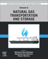 Advances in Natural Gas Volume 6 Natural Gas Transportation and Storage