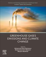 Advances and Technology Development in Greenhouse Gases Volume 2 Greenhouse Gases Emissions and Climate Change