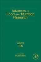 Advances in Food and Nutrition Research. Volume 106