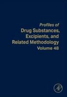 Profiles of Drug Substances, Excipients, and Related Methodology. Volume 48