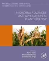 MicroRNA Advances and Application in Plant Biology