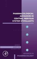 Pharmacological Advances in Central Nervous System Stimulants. Volume 99
